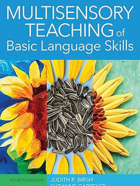 Multisensory Teaching of Basic Language Skills by Judith R. Birsh and Suzanne Carreker