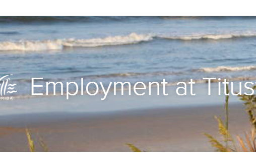 The City of Titusville is Accepting Applications for 19 positions, 17 have Full Benefits