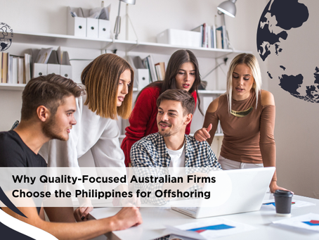 Why Quality-Focused Australian Firms Choose the Philippines for Offshoring