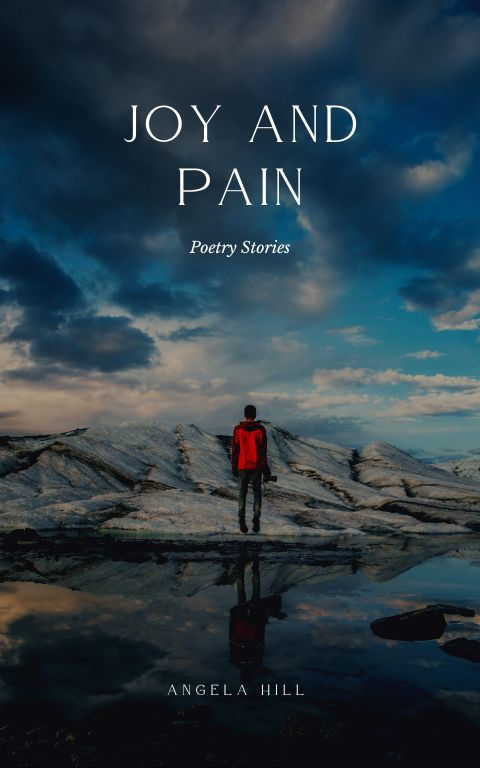 Joy and Pain: Poetry Stories