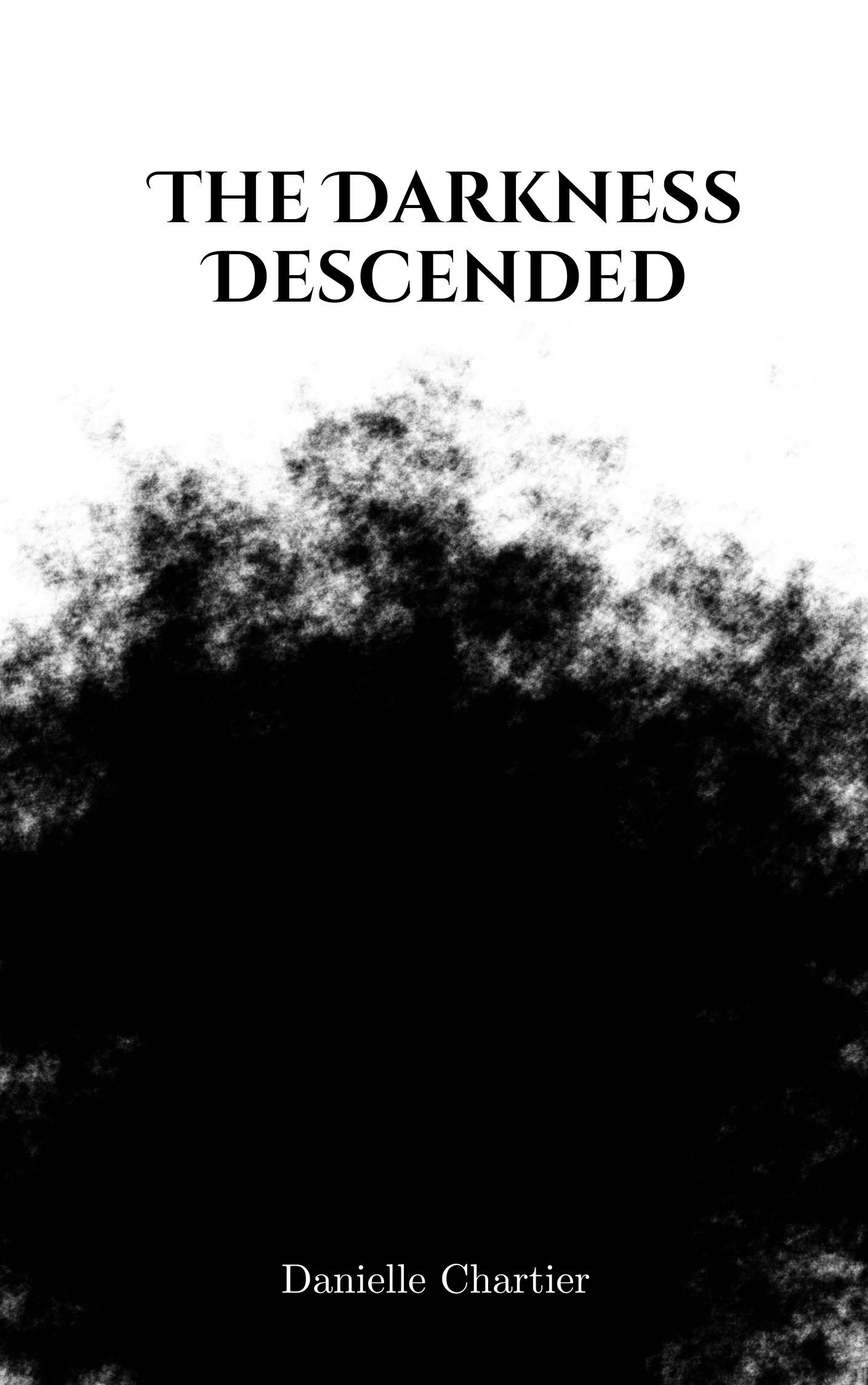 The Darkness Descended