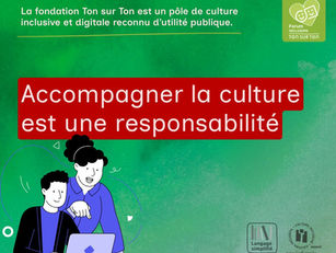 Accompagner la culture est une responsabilité