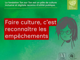 Faire culture, c’est reconnaître les empêchements