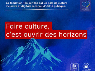 Faire culture, c’est ouvrir des horizons