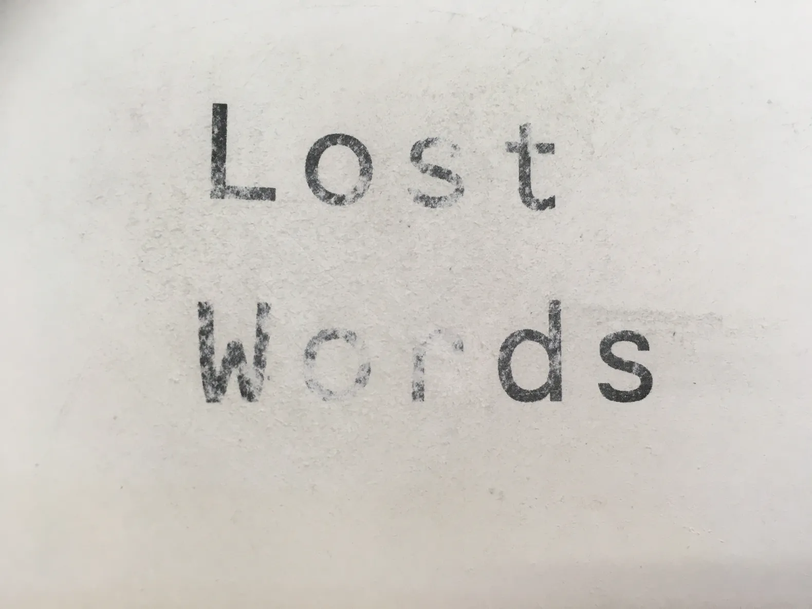 Lost Words - expositie in beeld en woord