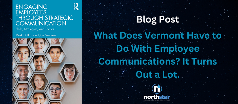  What Does Vermont Have To Do With Employee Communications? It Turns Out A Lot.