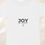 Thumbnail: Joy Is Here - Shirt