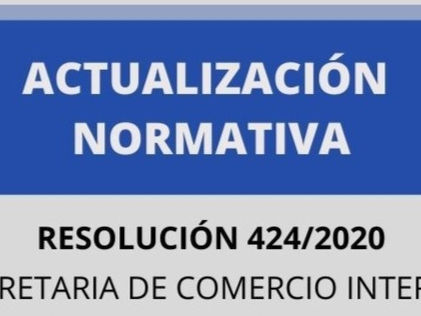 Actualización Normativa - Res.424/2020 Secretaría de Comercio Interior