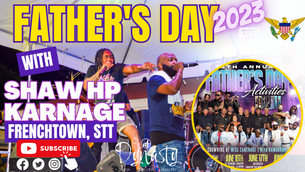 Celebrating Father's Day 2023 in Frenchtown with Shaw HP and Karnage