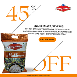 Flat 45% discount on makhana premium quality fox nuts by NFP Sampoorna Foods Delhi