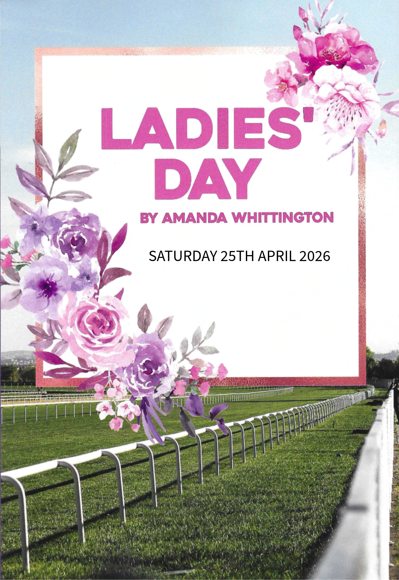 Ladies Day Saturday 25th April