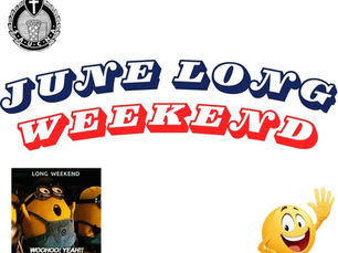 Important Notice - June Long Weekend