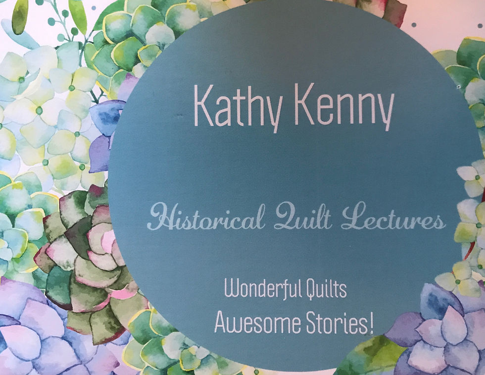 Historical Quilt Lecture with Kathy Kenny with special shopping to follow!
