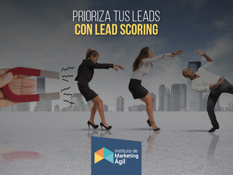 Prioriza tus Leads con Lead Scoring