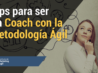 Tips para ser un Coach con la Metodología Ágil