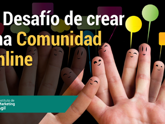 El desafío de crear una Comunidad Online
