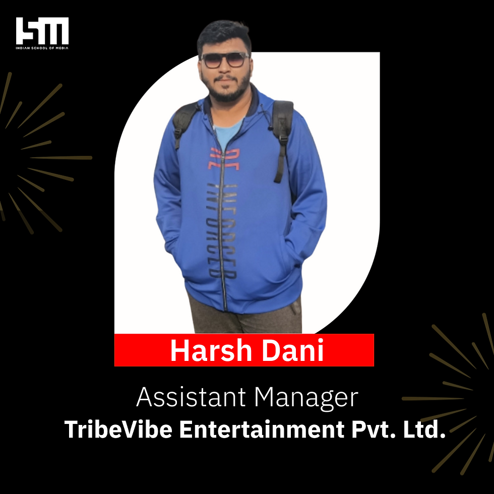 Harsh Dani, Assistant Manager at TribeVibe Entertainment