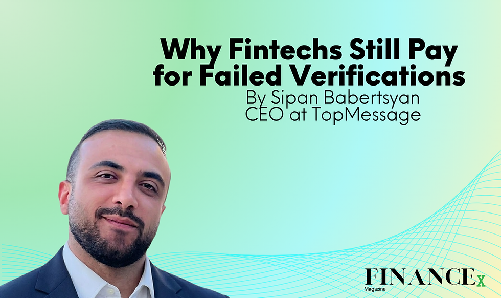 Why Fintechs Still Pay for Failed Verifications