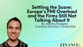Settling the Score: Europe's FMI Overhaul and the Firms Still Not Talking About It