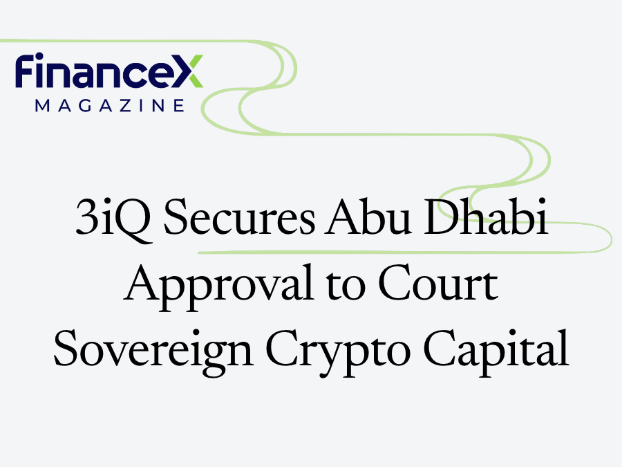 3iQ Secures Abu Dhabi Approval to Court Sovereign Crypto Capital