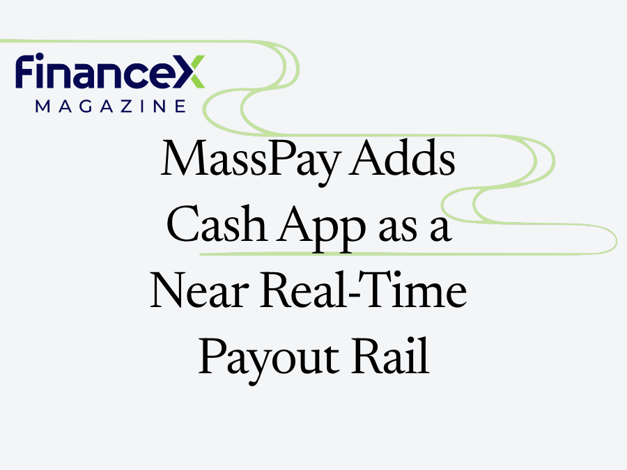 MassPay Adds Cash App as a Near Real-Time Payout Rail