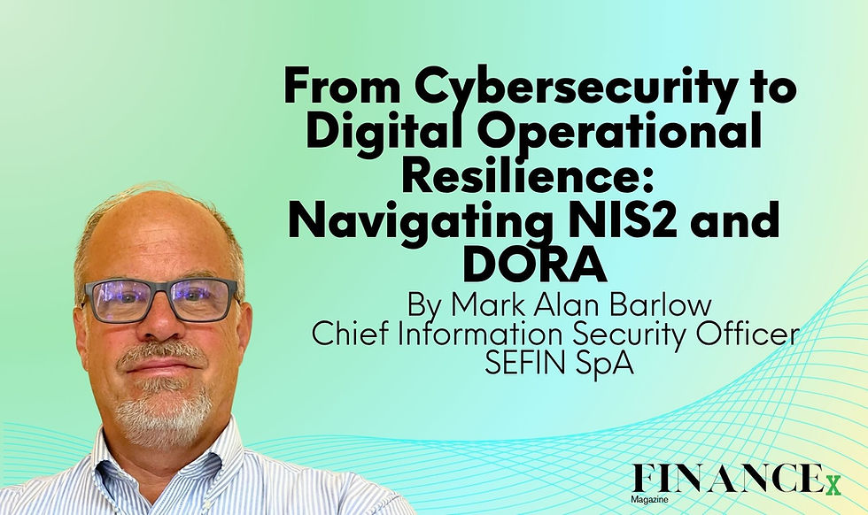 From Cybersecurity to Digital Operational Resilience: Navigating NIS2 and DORA