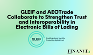 GLEIF and AEOTrade Collaborate to Strengthen Trust and Interoperability in Electronic Bills of Lading
