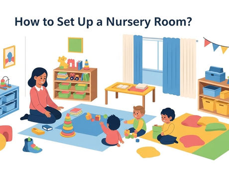 How to Set Up a Nursery Room?