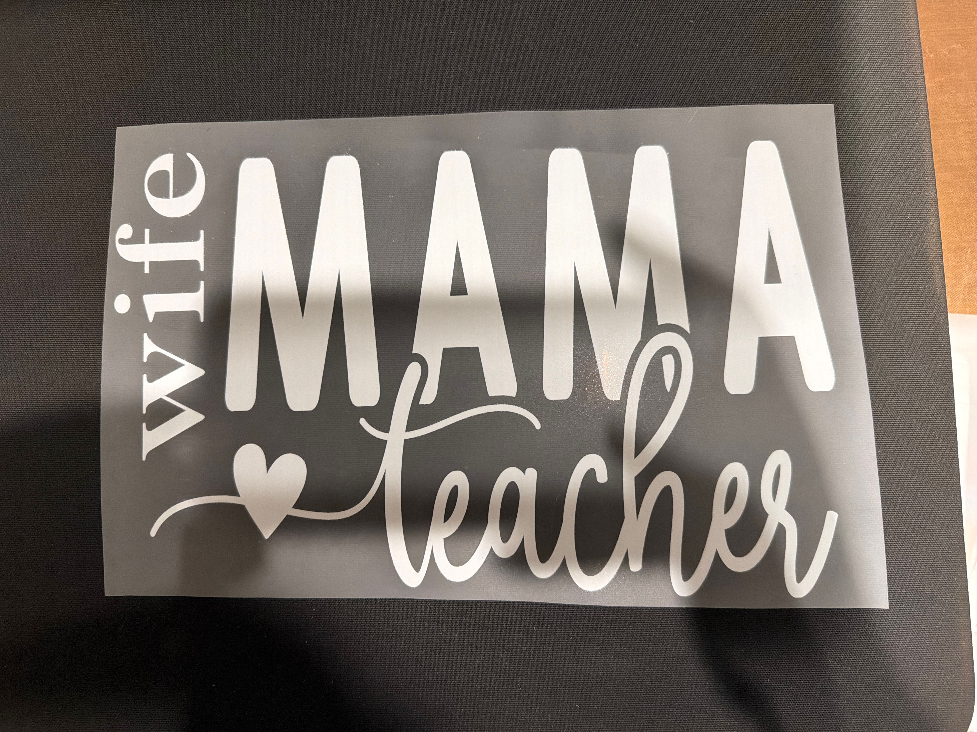 Wife Mama Teacher DTF
