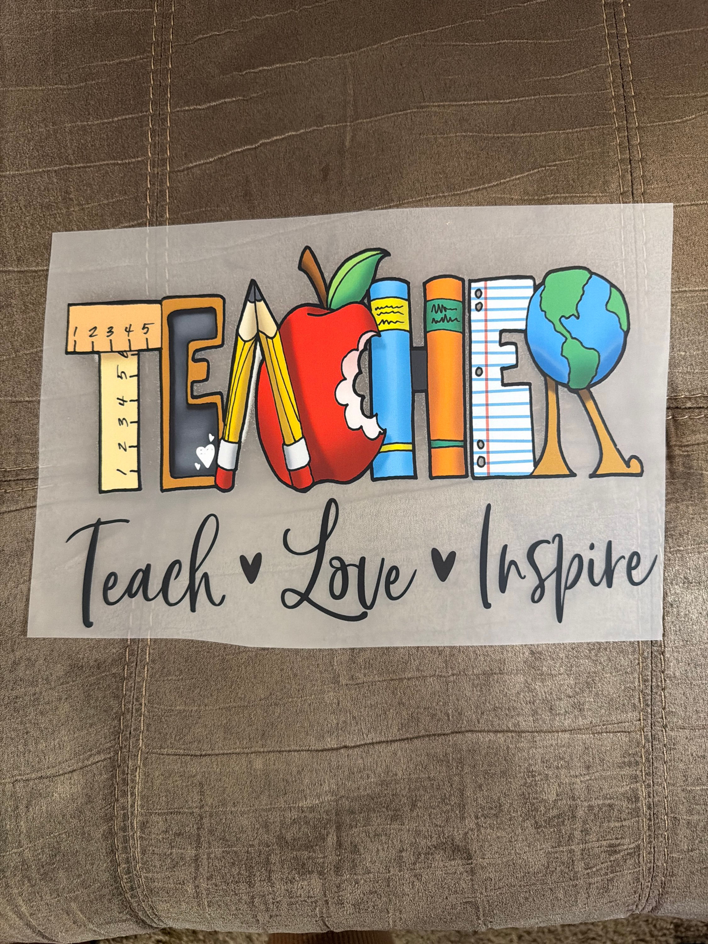 Teach Love Inspire DTF