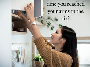 When Was the Last Time You Reached Your Arms in the Air?