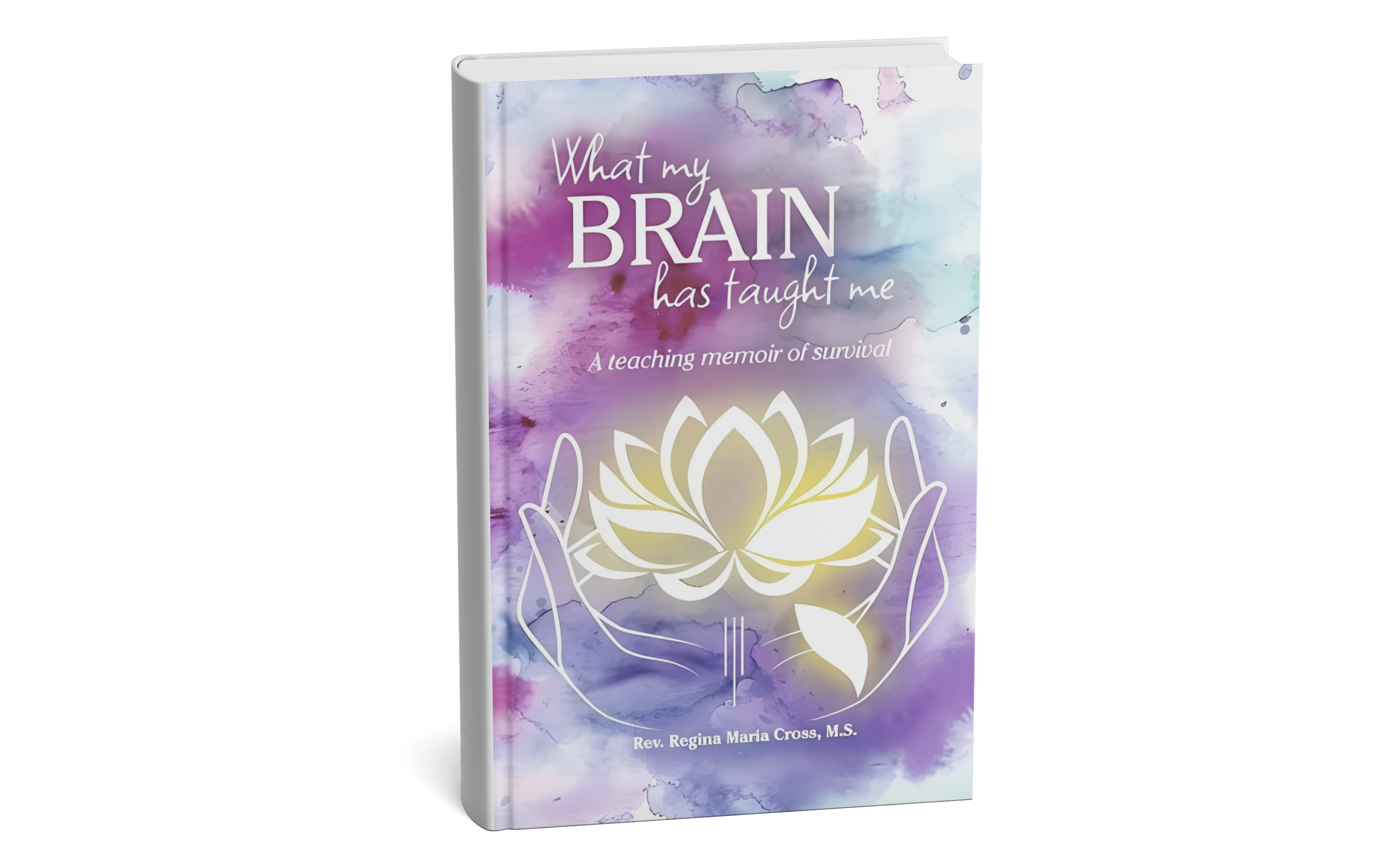 What My Brain Has Taught Me: A Teaching Memoir of Survival