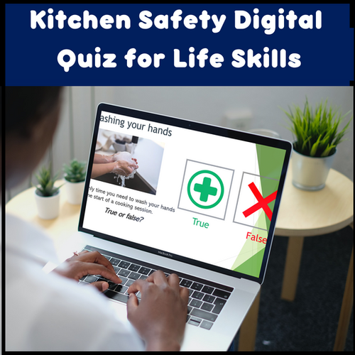 Kitchen Safety Quiz Life Skills and Pathways Anne Vize Writing