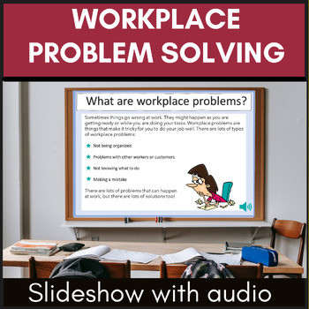 Workplace problem solving slideshow for life skills and transition ...
