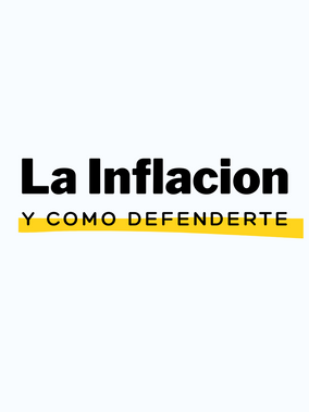 Que es la inflación y como defenderme?