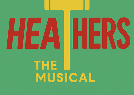 HEATHERS: THE MUSICAL Inspired Broadway Workshop