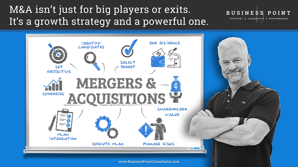 M&A as Growth Strategy: Buy to Grow, Not Just Buy to Sell