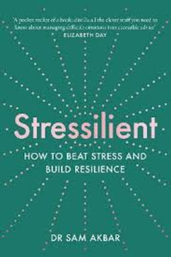 Stressilient by Dr. Sam Akbar