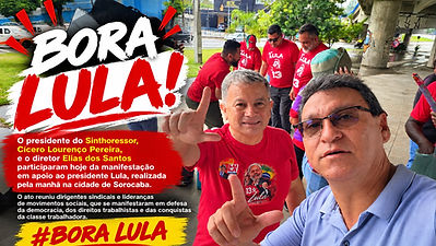 BORA, LULA! Manifestação reúne dirigentes sindicais e movimentos sociais em Sorocaba