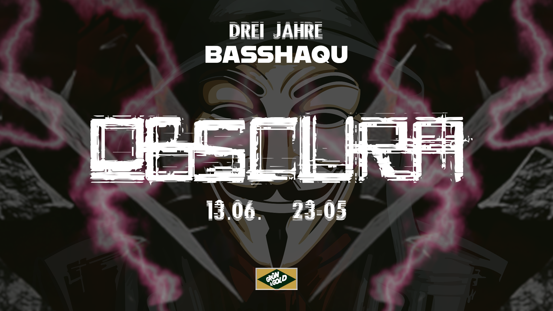 OBSCURA by BASSHAQU – Grün & Gold, 13.06.2026