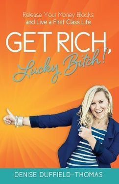 Get Rich, Lucky Bitch - Denise Duffield-Thomas
