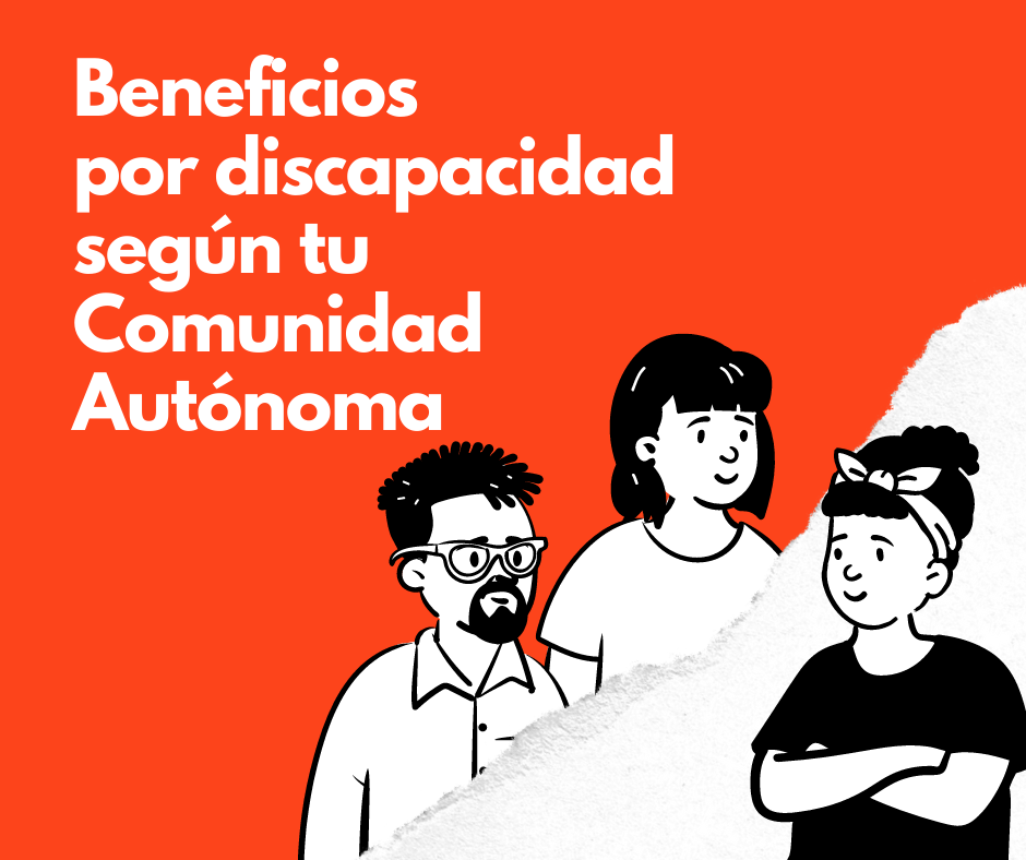 Beneficios por discapacidad según Comunidad Autónoma