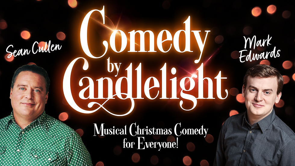 COMEDY BY CANDLELIGHT / THURSDAY 8PM