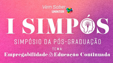 Simpósio de Pós-Graduação da Uninter trata de carreira e mercado de trabalho