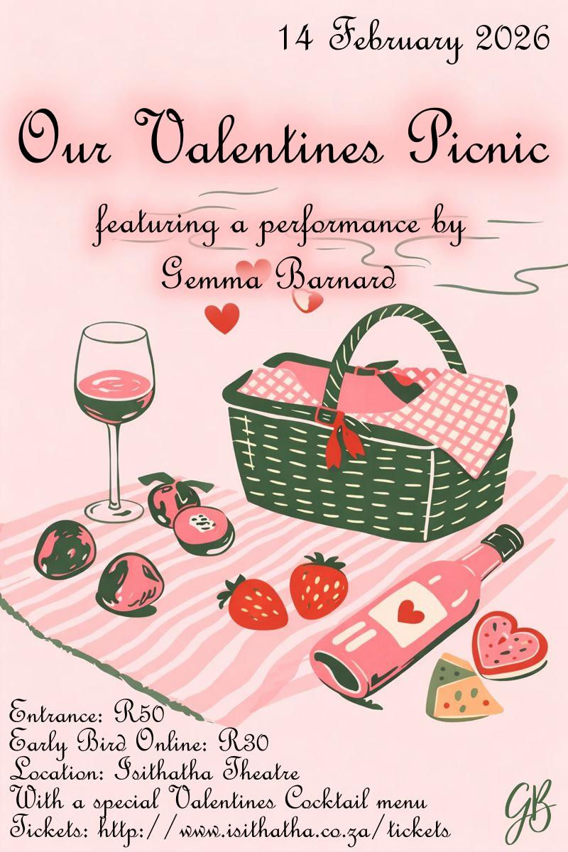 Isithatha Valentine's Picnic R30 pp early bird special Feb 4 -14, otherwise R50 pp at the gate 14 Feb.