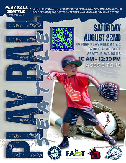 Play Ball Seattle August 22nd - a partnership with FATHERS AND SONS TOGETHER (FAST), BASEB