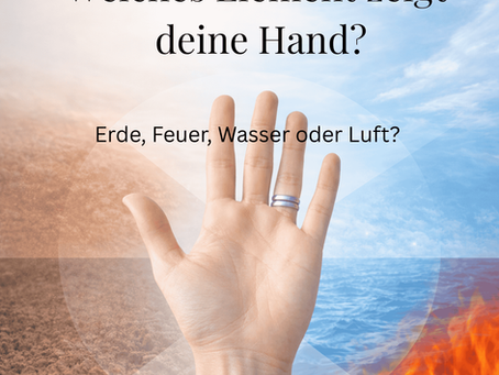Eine Hand mit dem Text Erde, Feuer, Wasser oder Luft?