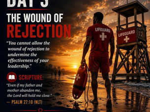 Day 3: The Wound of Rejection