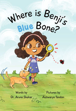 Cover of picture book 'Where is Benji's Blue Bone?' showing art of a girl with curly hair, holding a magnifying glass, with her small dog Benji following her and a lady bug flying around.