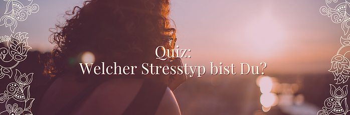 Quiz Stresstyp nach Ayurveda